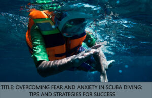 By following proper safety guidelines and engaging in comprehensive training, you can confidently overcome any fear or anxiety related to scuba diving.