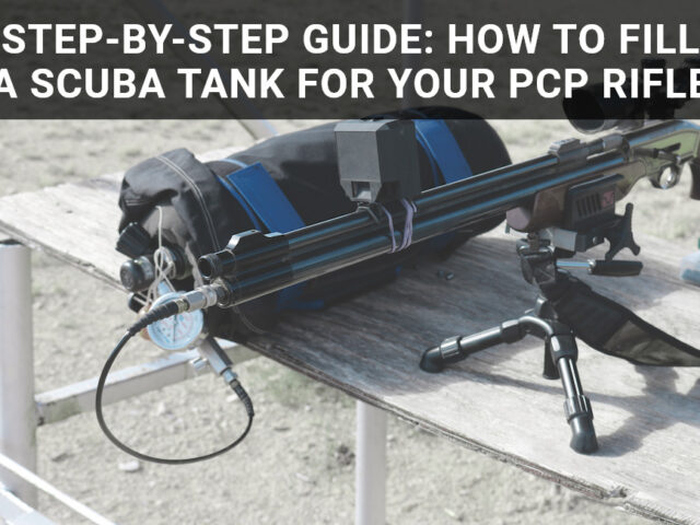 Step-by-Step Guide: How to Fill a Scuba Tank for Your PCP Rifle