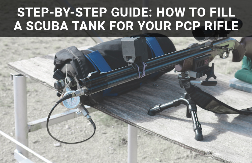 Step-by-Step Guide How to Fill a Scuba Tank for Your PCP Rifle
