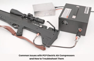 Common Issues with PCP Electric Air Compressors and How to Troubleshoot Them