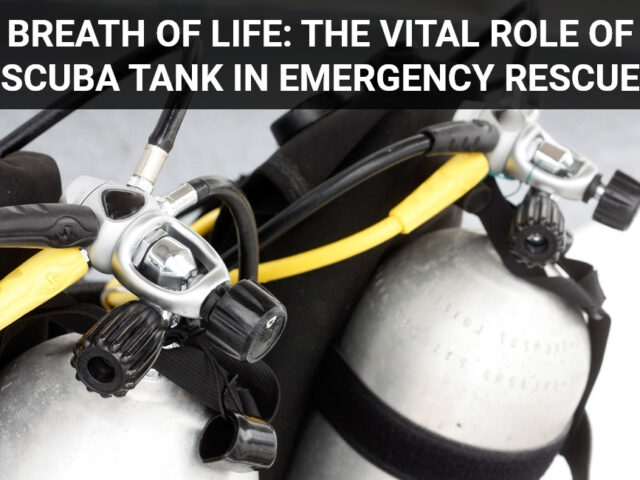 Breath of Life: The Vital Role of Scuba Tank in Emergency Rescue 