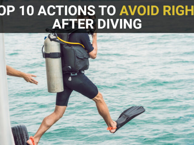 Top 10 Actions to Avoid Right After Diving